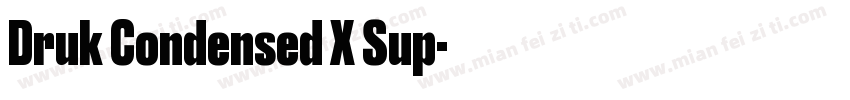 Druk Condensed X Sup字体转换